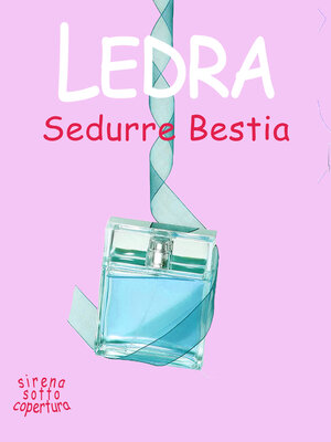 cover image of Sedurre Bestia